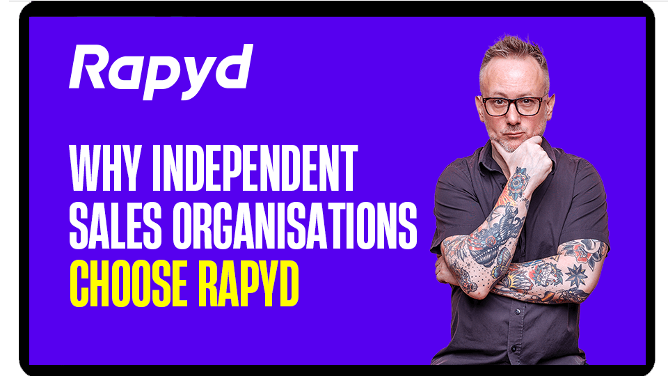 Why independent sales organisations choose Rapyd inside a tablet