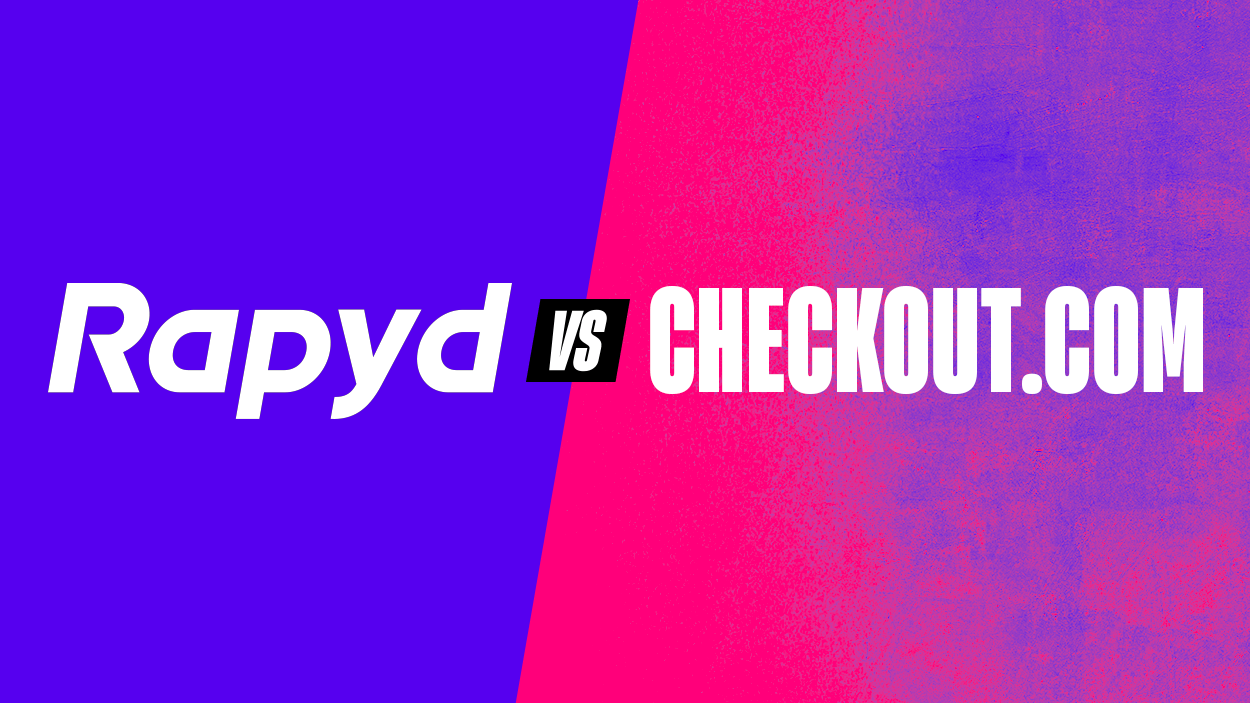 Rapyd vs. Checkout.com